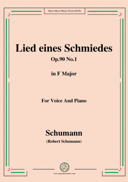 Schumann-Lied eines Schmiedes,Op.90 No.1,in F Major,for Voice&Piano (arr. MSM)