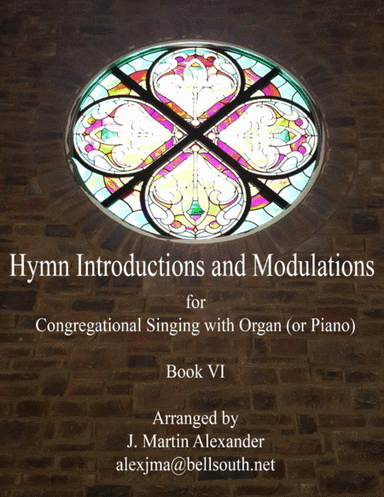 Hymn Introductions and Modulations - Book VI (arr. James Martin Alexander)