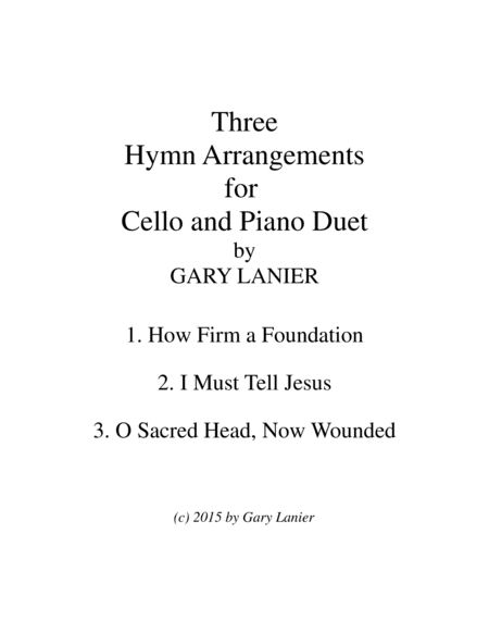 THREE HYMN ARRANGEMENTS for CELLO and PIANO (Duet – Cello/Piano with Cello Part) (arr. Gary Lanier)
