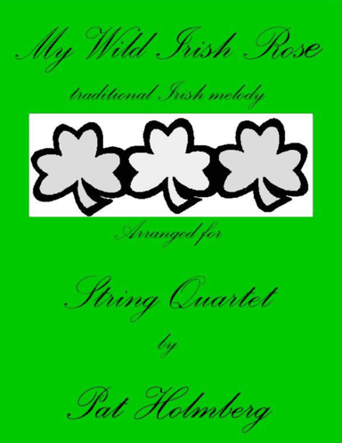 My Wild IRish Rose (arr. Pat Holmberg)