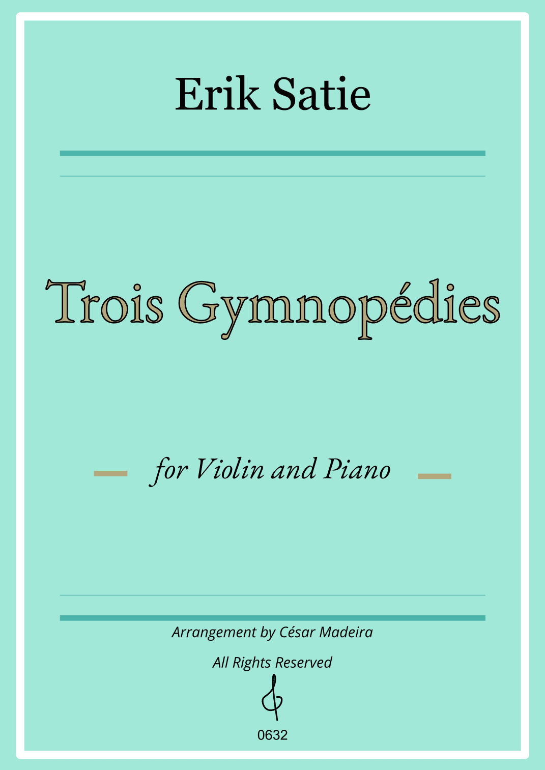 Three Gymnopedies by Satie - Violin and Piano (Individual Parts) (arr. César Madeira)
