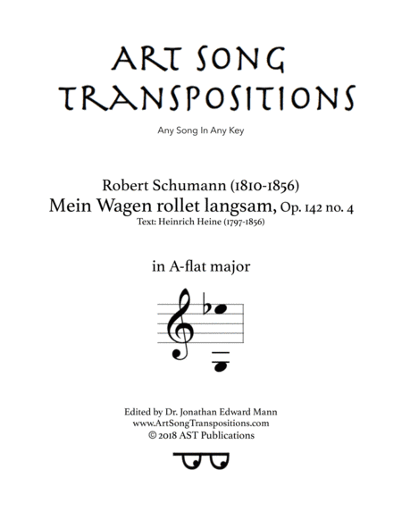 SCHUMANN: Mein Wagen rollet langsam, Op. 142 no. 4 (transposed to A-flat major) (arr. ArtSongTranspositions.com)