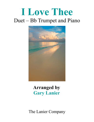 I LOVE THEE (Duet – Bb Trumpet & Piano with Parts) (arr. Gary Lanier)