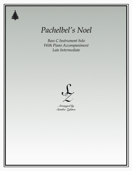 Pachelbel's Noel (bass C instrument solo) (arr. Sandra Zylstra)