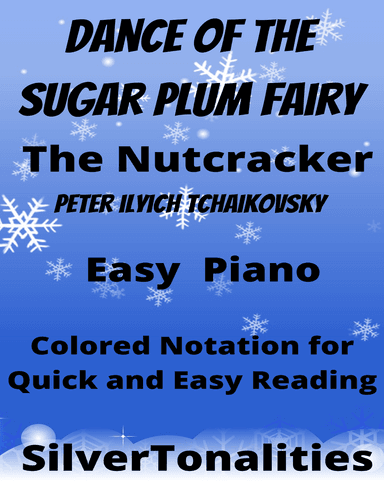 Dance of the Sugar Plum Fairy the Nutcracker Suite Easy Piano Sheet Music with Colored Notation (arr. SilverTonalities)