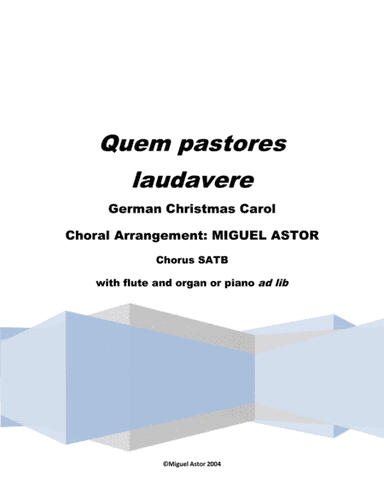Quem pastores laudavere (arr. Miguel Astor)