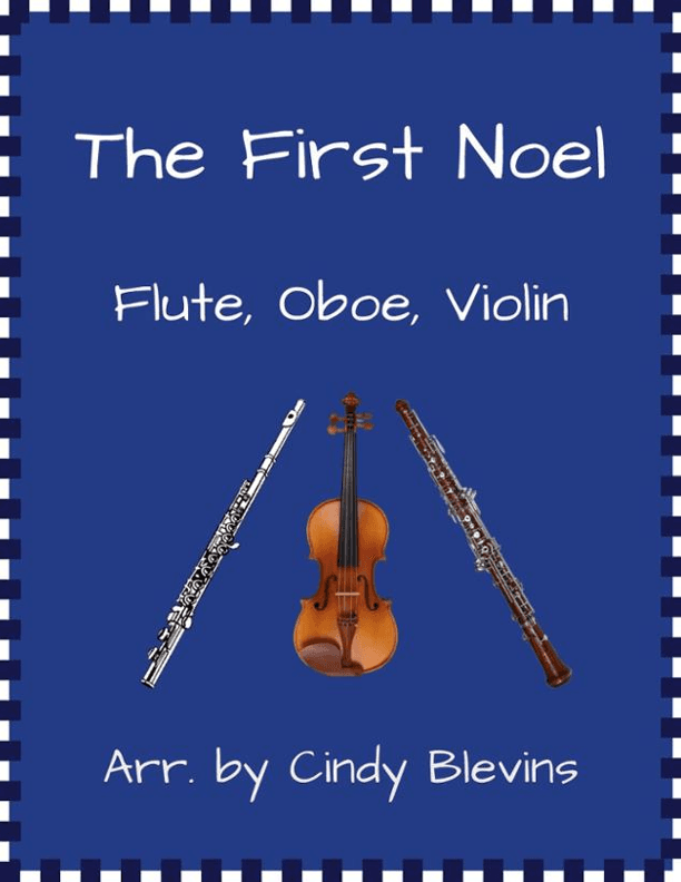 The First Noel, for Flute, Oboe and Violin (arr. Cindy Blevins)