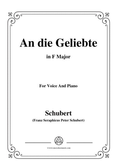 Schubert-An die Geliebte,in F Major,for Voice&Piano (arr. MSM)