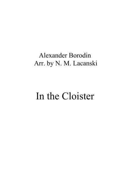 In the Cloister (arr. Nick Lacanski)