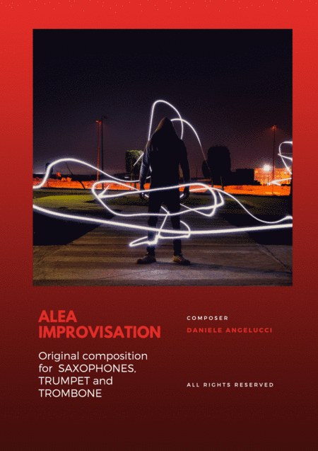 ALEA IMPROVISATION FOR SAXOPHONES, TRUMPET AND TROMBONE