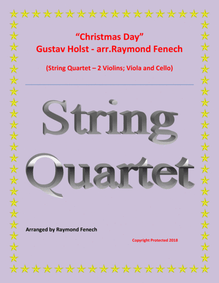 Christmas Day-Gustav Holst- STRING QUARTET (2 Violins; Viola and Violoncello) - Advance Intermediate (arr. Raymond Fenech)