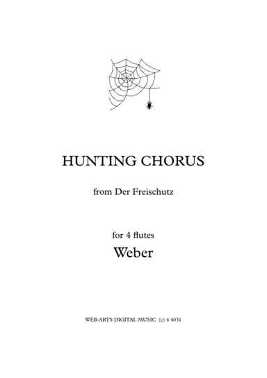 Hunting Chorus from Der Freischutz for 4 flutes - WEBER (arr. WEB-ARTS Digial Music)