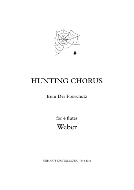Hunting Chorus from Der Freischutz for 4 flutes - WEBER (arr. WEB-ARTS Digial Music)