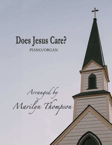 Does Jesus Care?--Piano/Organ Duet (arr. Marilyn Thompson)
