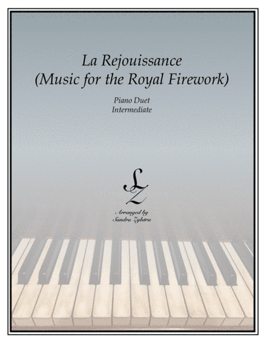 La Rejoiussance- Music for the Royal Firework (1 piano, 4 hand duet) (arr. Sandra Zylstra)