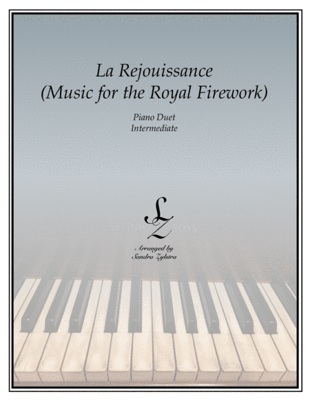 La Rejoiussance- Music for the Royal Firework (1 piano, 4 hand duet) (arr. Sandra Zylstra)