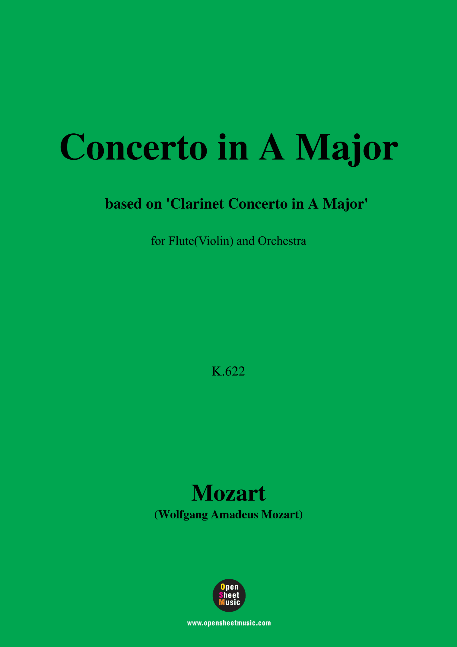 W. A. Mozart-Concerto in A Major,based on 'Clarinet Concerto in A Major,K.622',for Violin(or Flute) (arr. OSM Press)