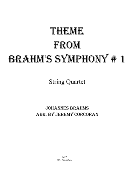 Theme from Brahms Symphony #1 for String Quartet (arr. Jeremy Corcoran)