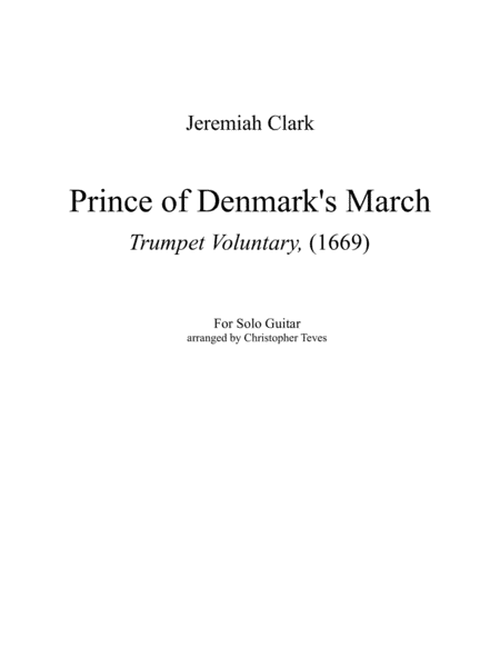 Prince of Denmark's March (Trumpet Voluntary) for solo guitar (arr. Christopher Teves)