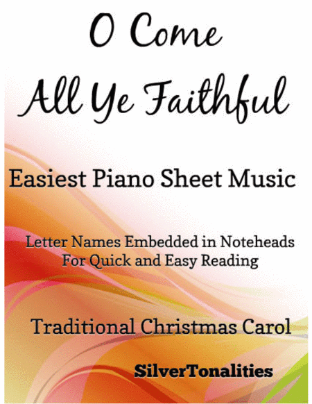 O Come All Ye Faithful Easiest Piano Sheet Music (arr. SilverTonalities)