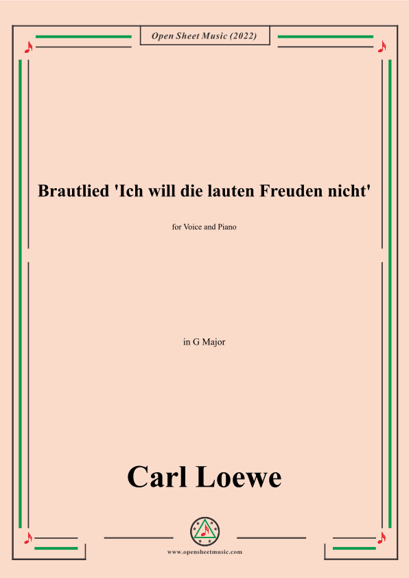 Loewe-Brautlied Ich will die lauten Freuden nicht,in G Major,for Voice and Piano (arr. OSM Press)