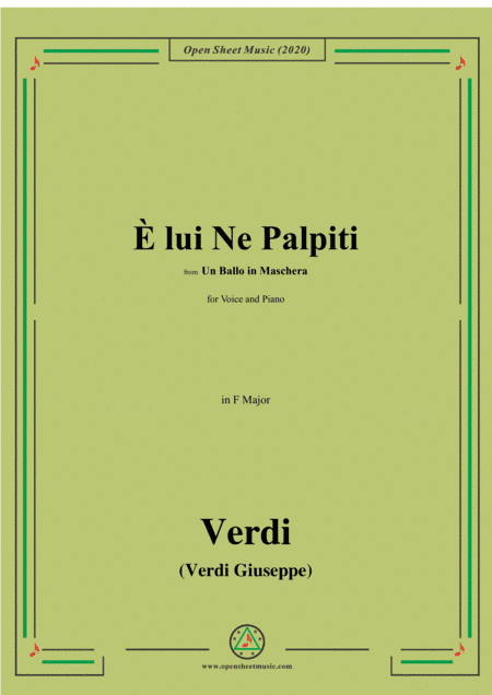 Verdi-È lui Ne Palpiti,from 'Un Ballo in Maschera',in F Major,for Voice and Piano (arr. MSM)