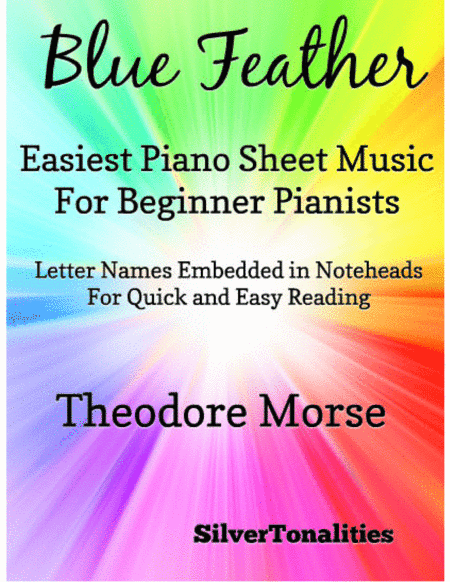Blue Feather Easiest Piano Sheet Music for Beginner Pianists (arr. SilverTonalities)