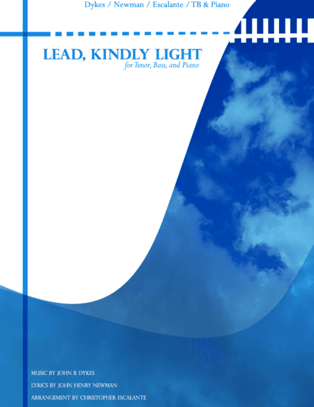 Lead, Kindly Light - For Tenor, Baritone, and Piano (arr. Christopher Escalante)