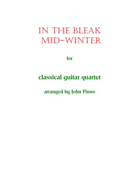 In the Bleak Mid-Winter for Classical Guitar Quartet (arr. John Pinno)