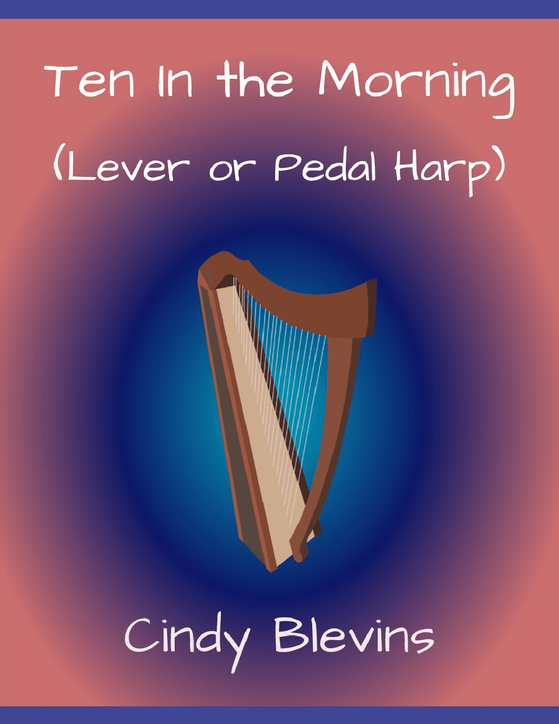 Ten In the Morning, original solo for Lever or Pedal Harp