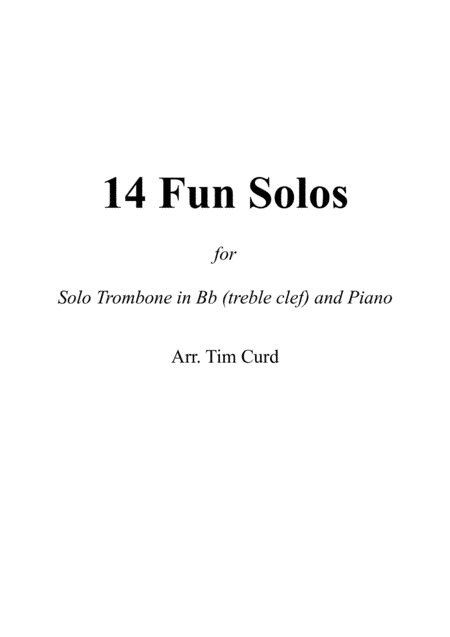 14 Fun Solos for Trombone/Euphonium in Bb (treble clef) and Piano (arr. Tim Curd)