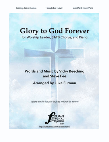 Glory To God Forever (arr. Luke Furman)