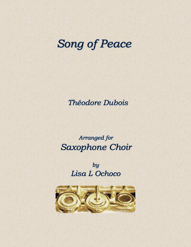 Song of Peace for Saxophone Choir (arr. Lisa L Ochoco)