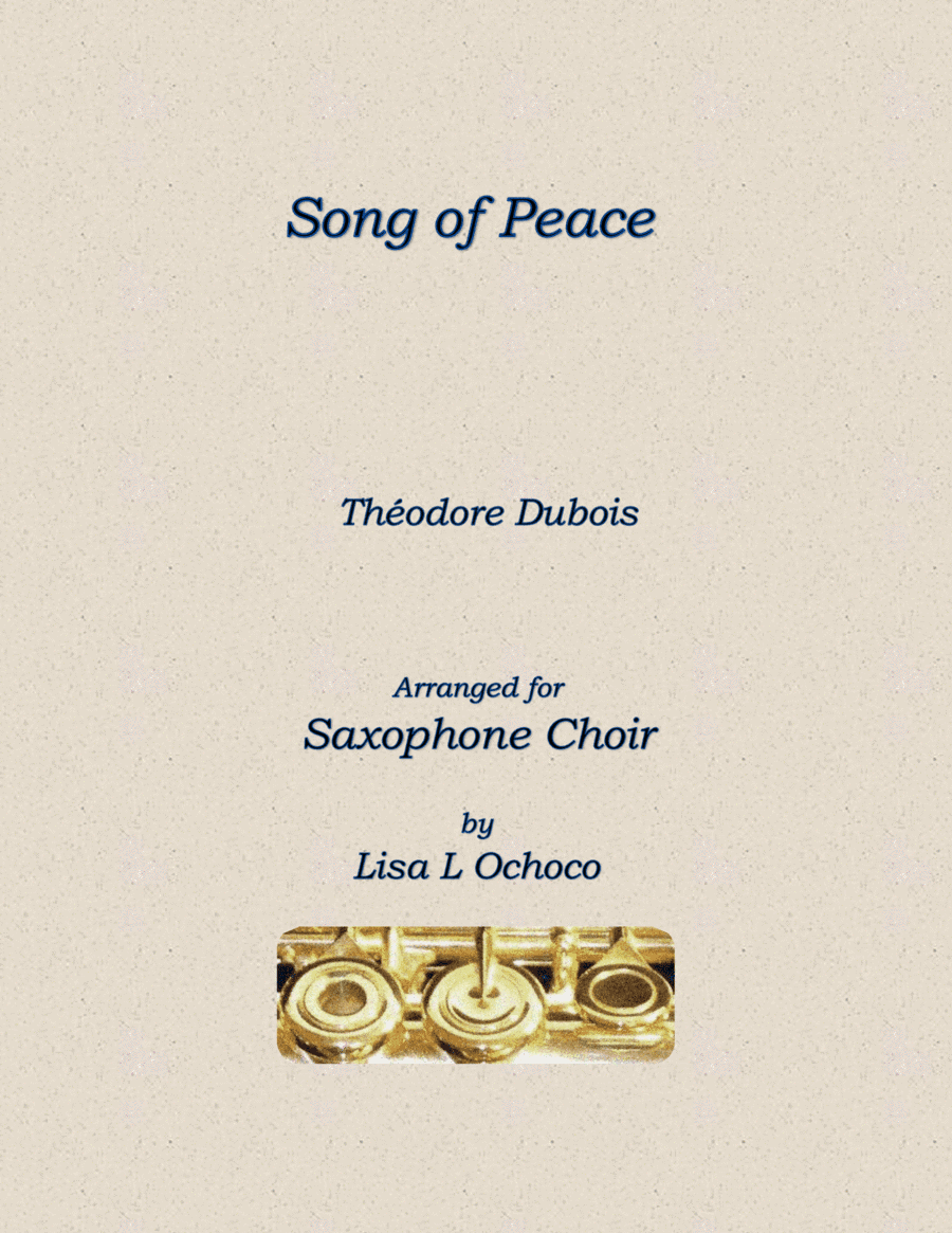 Song of Peace for Saxophone Choir (arr. Lisa L Ochoco)