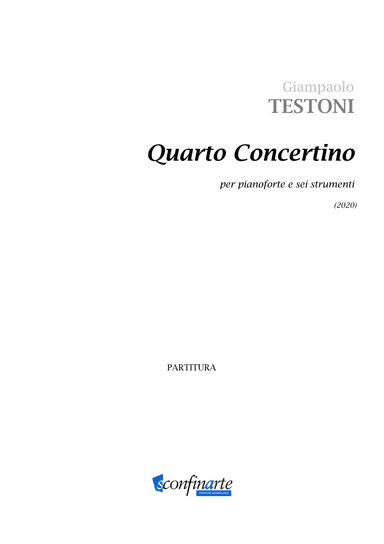 Giampaolo Testoni: QUARTO CONCERTINO (ES-20-068)  - Score Only