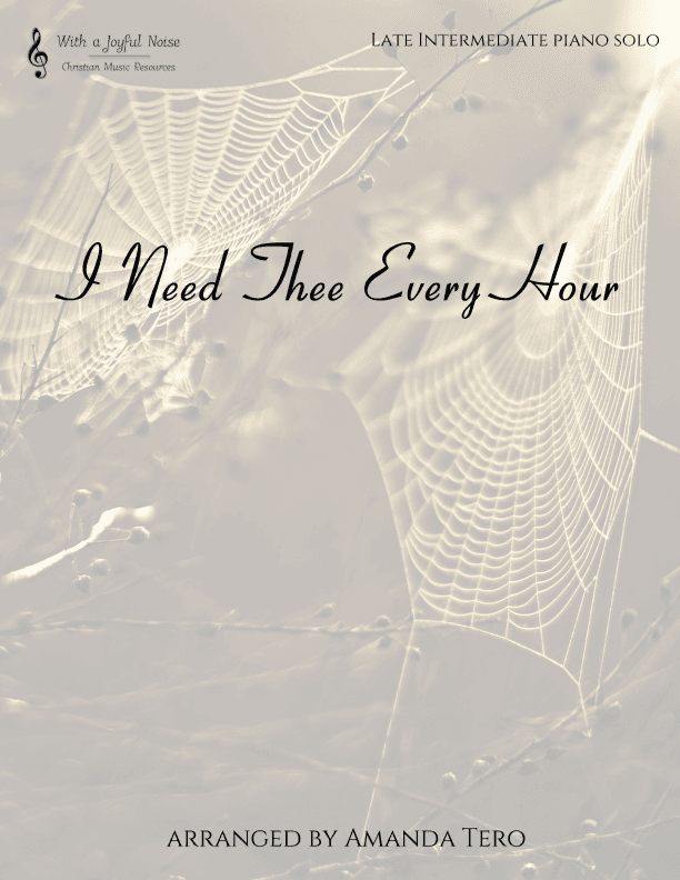I Need Thee Every Hour late intermediate sacred piano sheet music (arr. Amanda Tero)