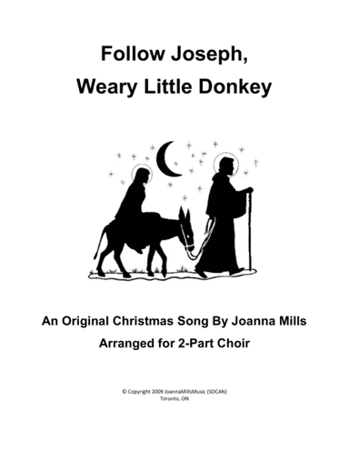 Follow Joseph, Weary Little Donkey (2-Part Choir)