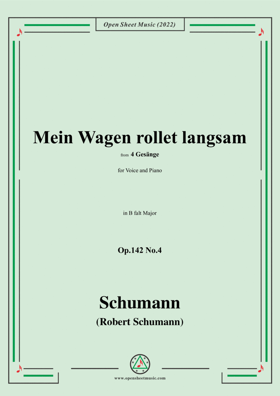 Schumann-Mein Wagen rollet langsam,in B flat Major,Op.142 No.4,for Voice and Piano (arr. Open Cloud)
