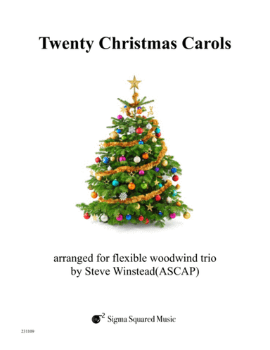 Twenty Christmas Carols for Flexible Woodwind Trio (arr. Steve Winstead)