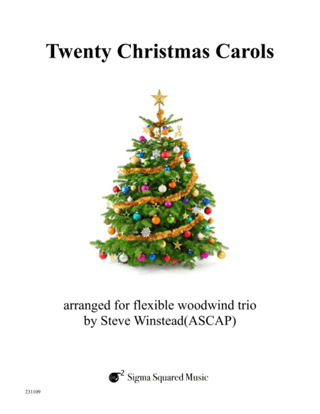 Twenty Christmas Carols for Flexible Woodwind Trio (arr. Steve Winstead)