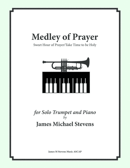 Medley of Prayer (Sweet Hour of Prayer/Take Time to be Holy) - Trumpet (arr. James Michael Stevens)