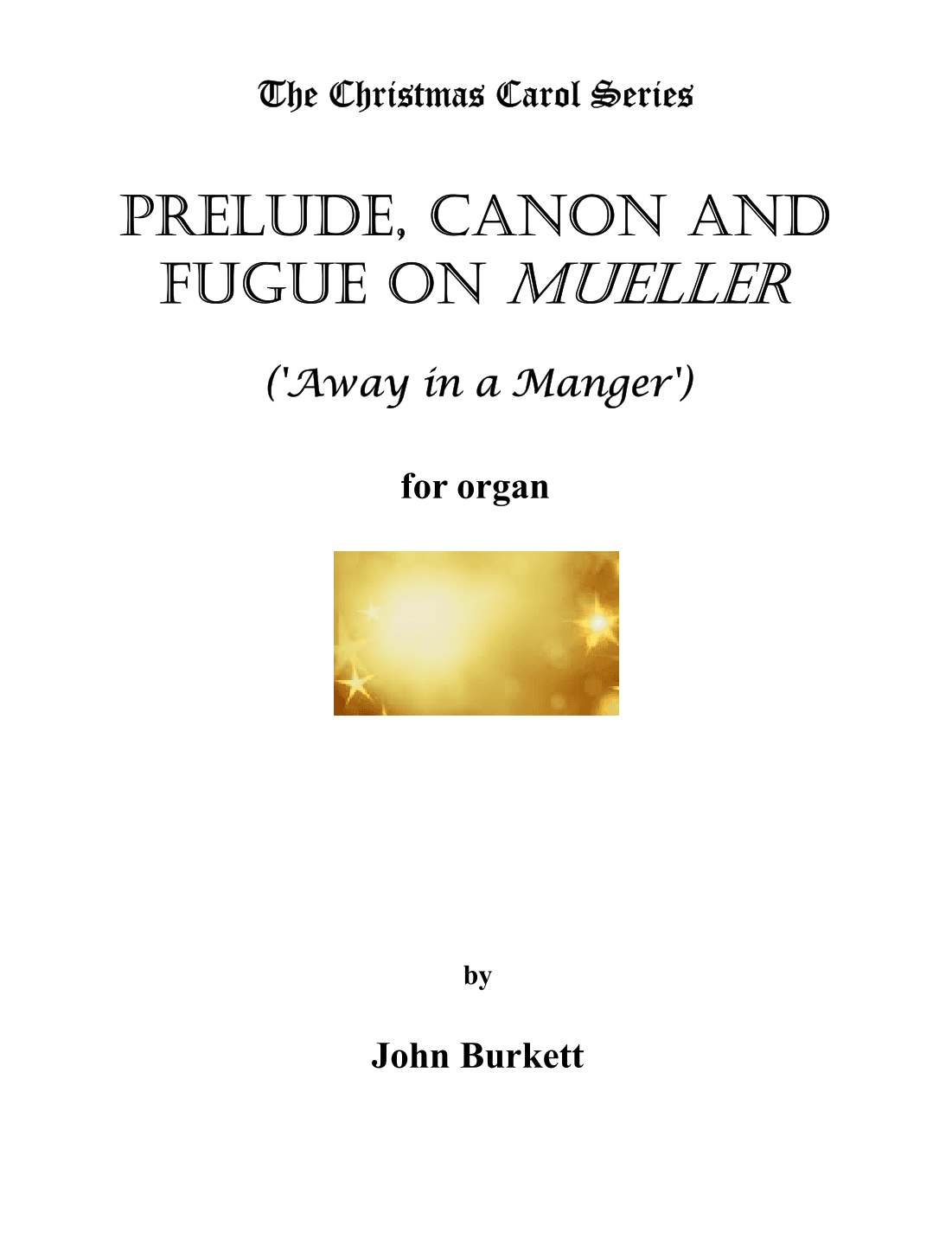 Prelude, Canon and Fugue on Mueller ('Away in a Manger') (arr. John Burkett)