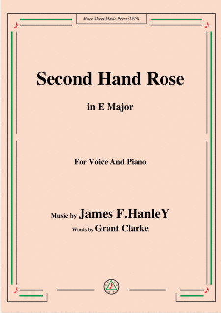 James F. HanleY-Second Hand Rose,in E Major,for Voice&Piano (arr. MSM)