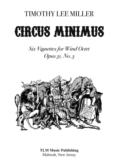 Circus Minimus: Six Vignettes for Wind Octet