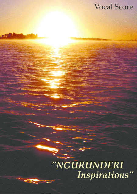 Ngurunderi Inspirations (Opera--Vocal Score April 2017)