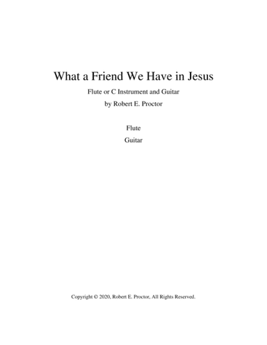 What a Friend We Have in Jesus for Flute (C instrument) and Guitar (arr. Robert E. Proctor)
