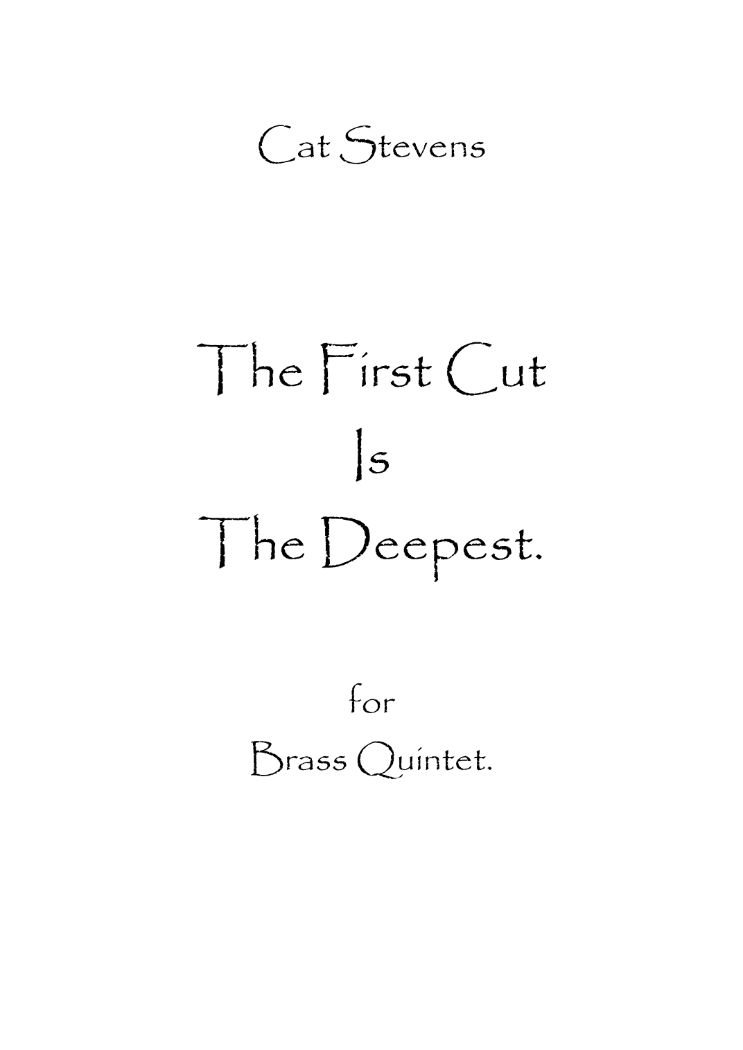 The First Cut Is The Deepest (arr. Spencer Bundy)