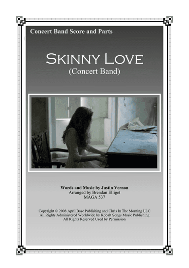 Skinny Love (arr. Brendan James Elliget MAGA 537)