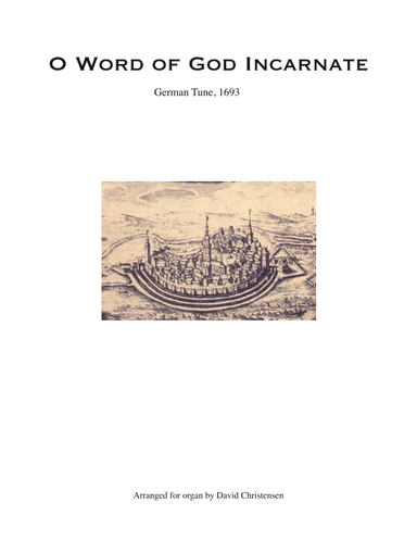 O Word of God Incarnate (arr. David Christensen)