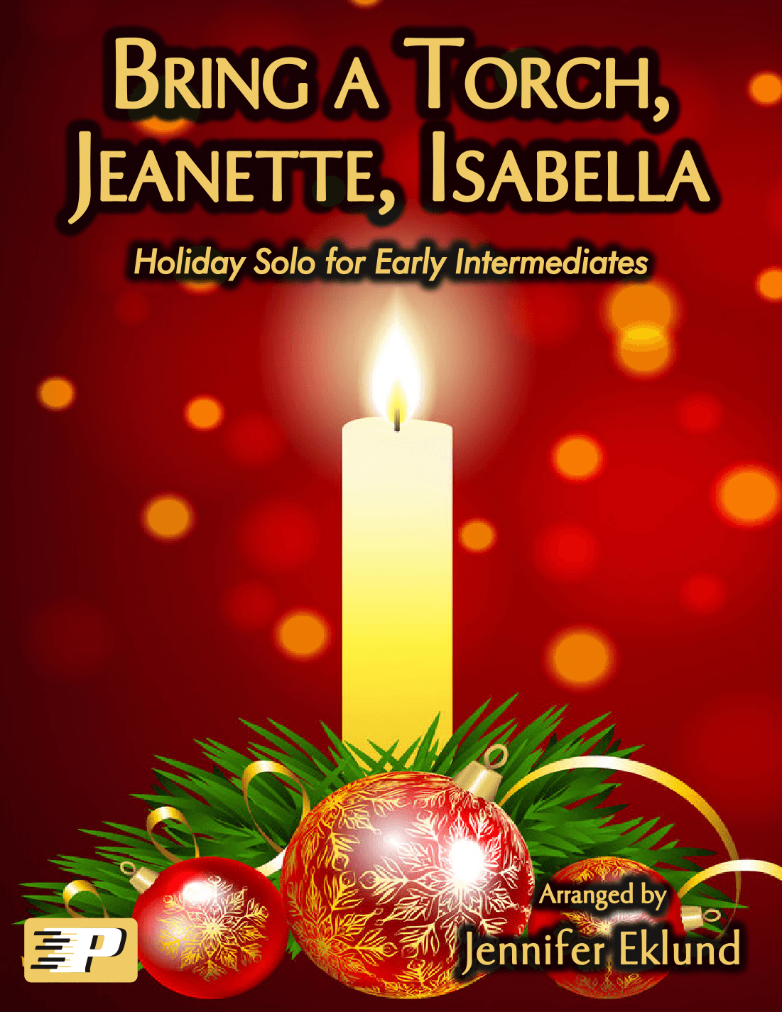 Bring a Torch, Jeanette, Isabella (Easy Piano) (arr. Jennifer Eklund)